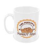 This Person Is Peanut Free Ceramic Coffee Mug | Hypoallergenic - Allergy Friendly - Naturally Free